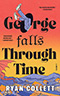 George Falls Through Time